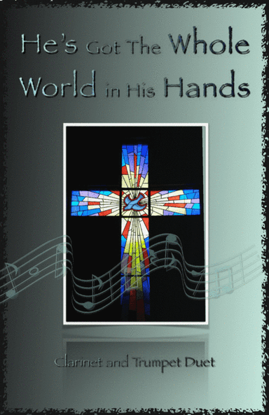 He's Got The Whole World in His Hands, Gospel Song for Clarinet and Trumpet Duet (arr. David McKeown)