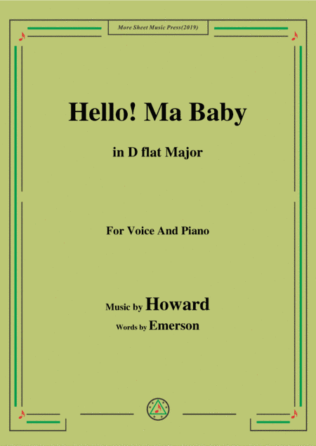 Howard-Hello! Ma Baby,in D flat Major,for Voice&Piano (arr. MSM)