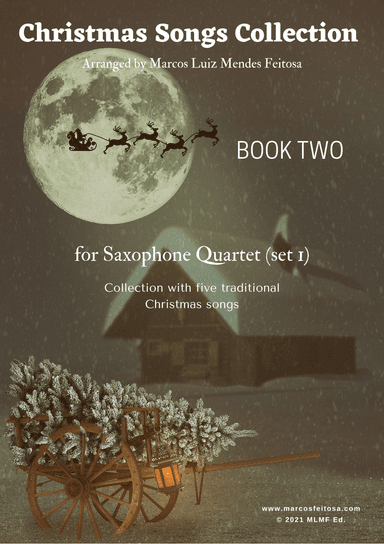 Christmas Song Collection (for Saxophone Quartet SET 1) - BOOK TWO (arr. MARCOS LUIZ MENDES FEITOSA)