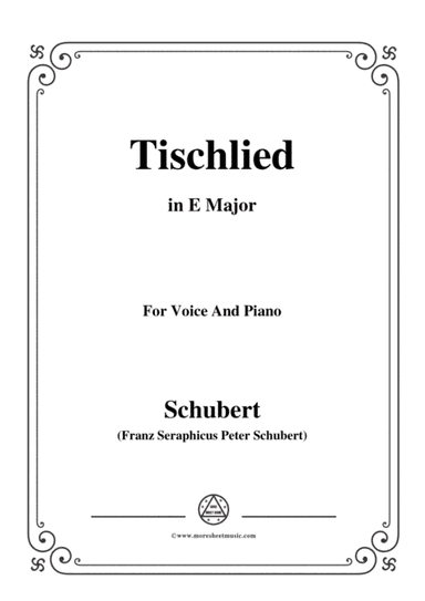 Schubert-Tischlied,Op.118 No.3,in E Major,for Voice&Piano (arr. MSM)