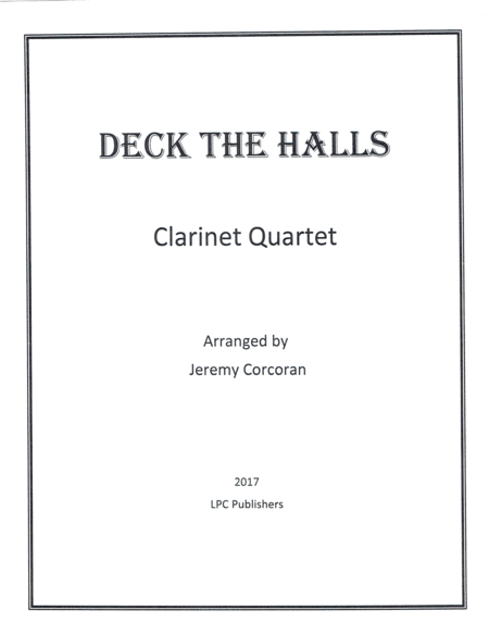Deck the Halls for Clarinet Quartet (arr. Jeremy Corcoran)