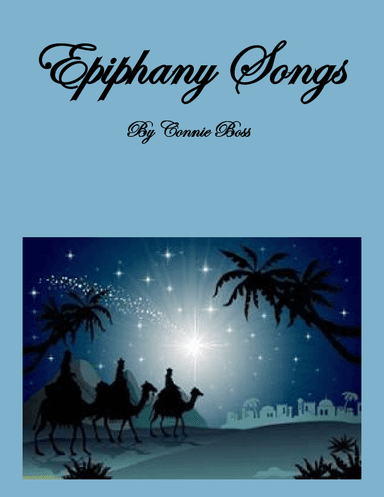 Epiphany Songs by Connie Boss (arr. Connie Boss)