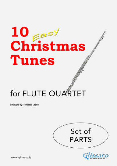 10 Easy Christmas Tunes - Flute Quartet (set of parts) (arr. Francesco Leone)