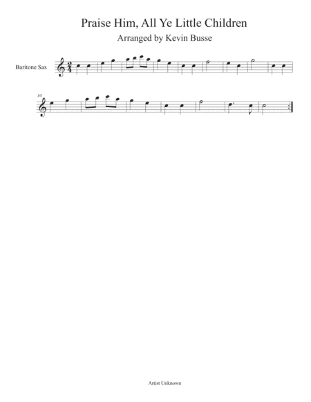 Praise Him, All Ye Little Children (Easy key of C) - Bari Sax (arr. Kevin Busse)