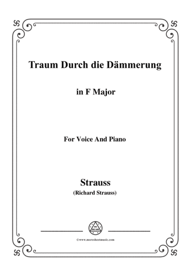 Richard Strauss-Traum Durch die Dämmerung in F Major,for Voice and Piano (arr. MSM)