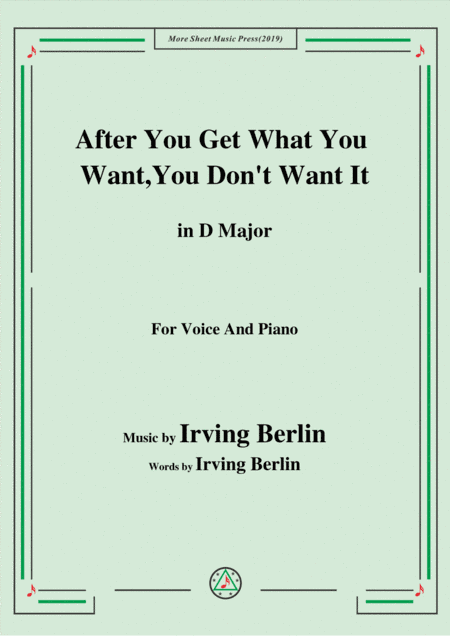 Irving Berlin-After You Get What You Want,You Don't Want It,in D Major (arr. MSM)