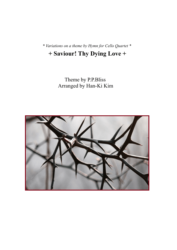 Savior Thy Dying Love(For Cello Quartet) (arr. Han-Ki Kim)