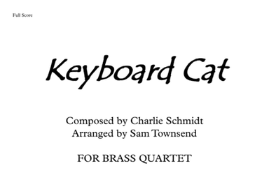 Keyboard Cat for Brass Quartet (arr. Sam Townsend)