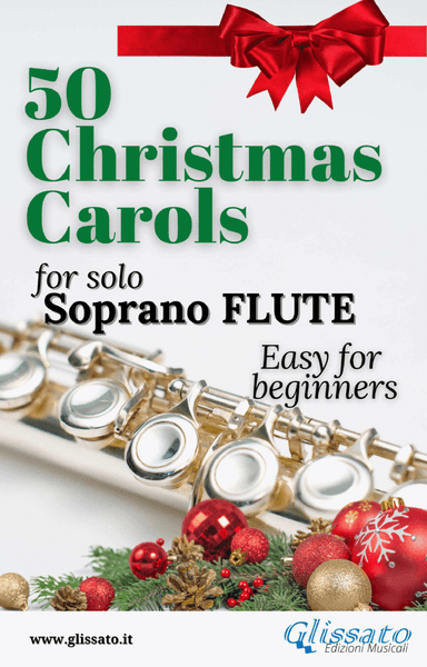 50 Christmas Carols for solo Flute (arr. Glissato Music Publishing)