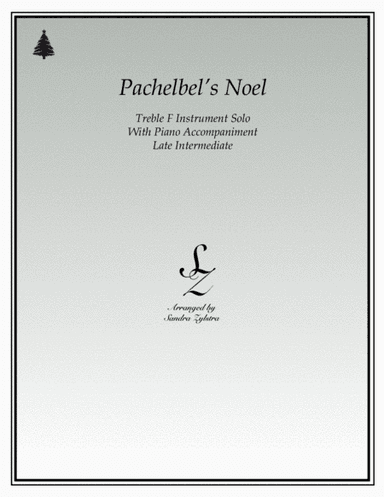 Pachelbel's Noel (treble F instrument solo) (arr. Sandra Zylstra)