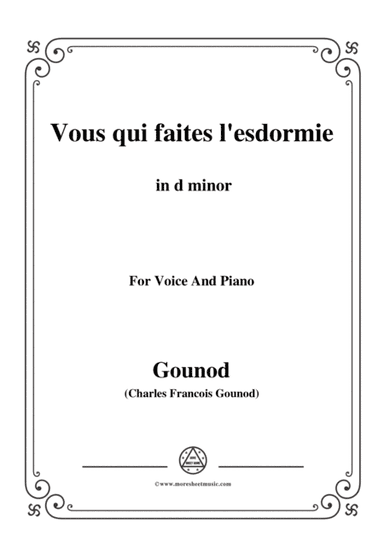 Gounod-Vous qui faites l'esdormie in d minor, for Voice and Piano (arr. MSM)