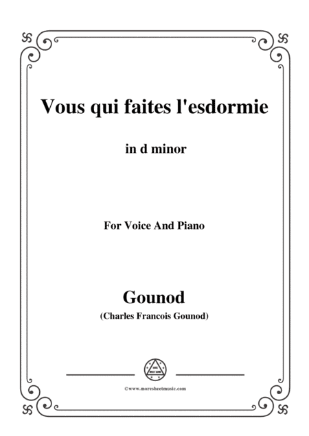 Gounod-Vous qui faites l'esdormie in d minor, for Voice and Piano (arr. MSM)