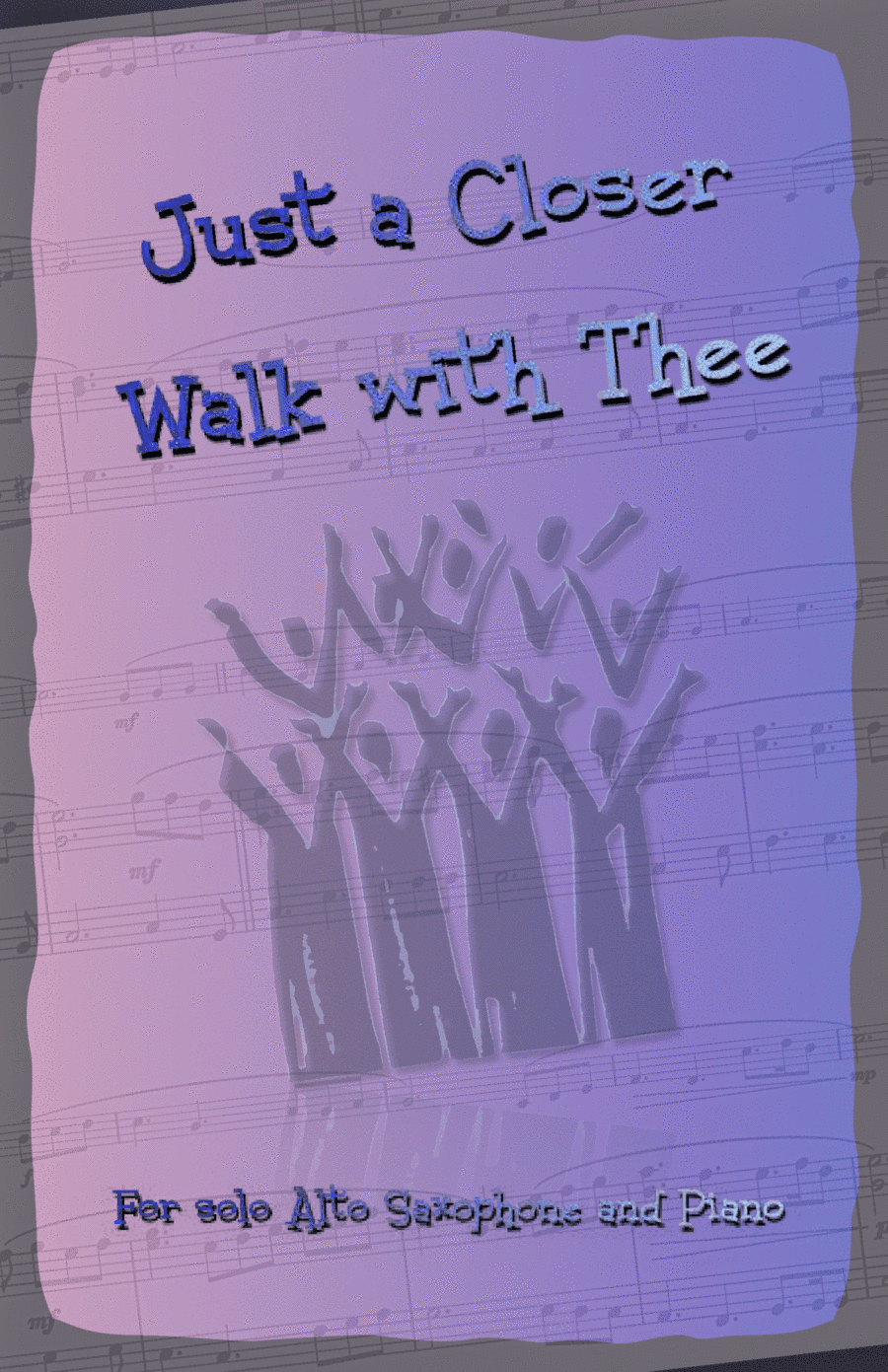 Just A Closer Walk With Thee, Gospel Hymn for Alto Saxophone and Piano (arr. David McKeown)