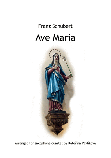 F. Schubert: Ave Maria for Saxophone Quartet (arr. Kateřina Pavlíková)