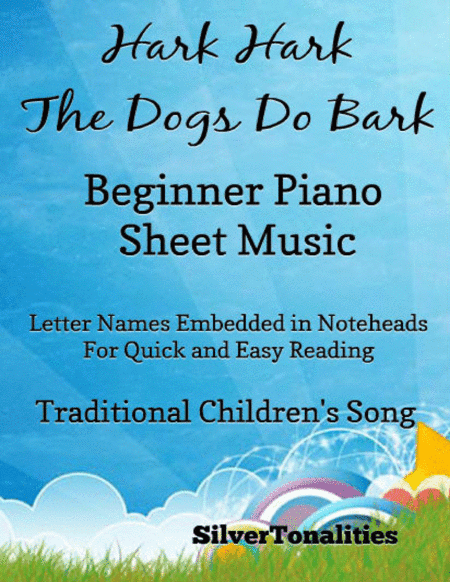 Hark Hark the Dogs Do Bark Beginner Piano Sheet Music (arr. SilverTonalities)