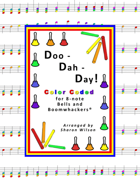 Doo-dah-day! (for 8-note Bells and Boomwhackers with Color Coded Notes) (arr. Sharon Wilson)