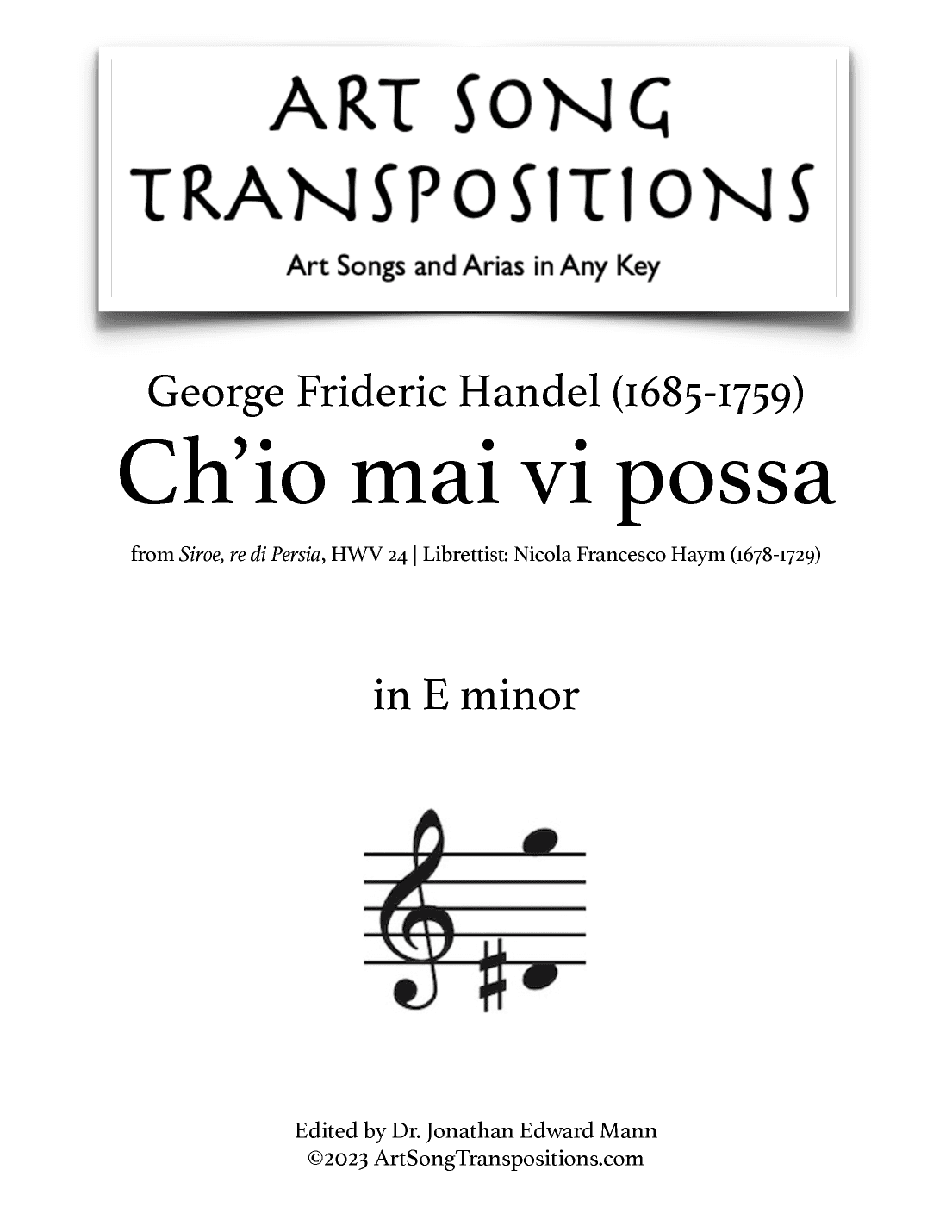 HANDEL: Ch’io mai vi possa (transposed to E minor) (arr. ArtSongTranspositions.com)