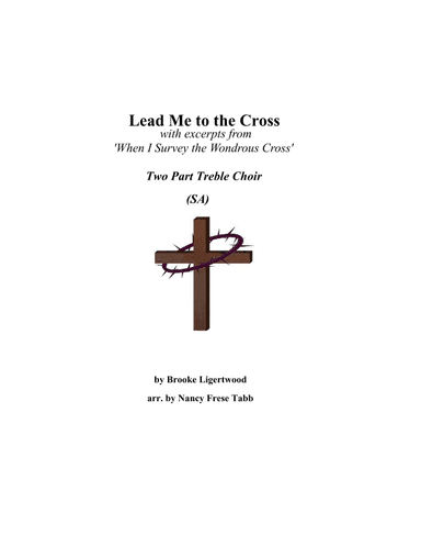 Lead Me To The Cross (arr. Nancy Frese Tabb)