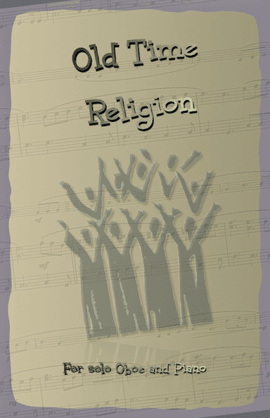 Old Time Religion, Gospel Song for Oboe and Piano (arr. David McKeown)