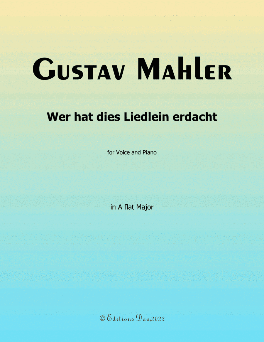 Wer hat dies Liedlein erdacht, by Mahler, in A flat Major (arr. Editions Dao)