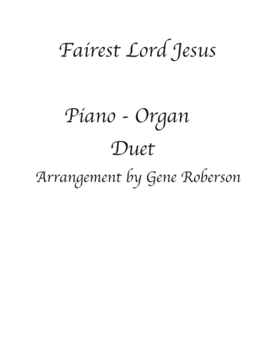 Fairest Lord Jesus Organ Piano Duet (arr. Gene Roberson)