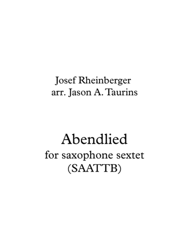 Abendlied for Saxophone Sextet (SAATTB) (arr. Jason A. Taurins)