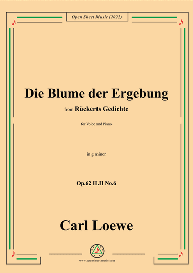 Loewe-Die Blume der Ergebung,Op.62 H.II No.6,in g minor (arr. OSM Press)
