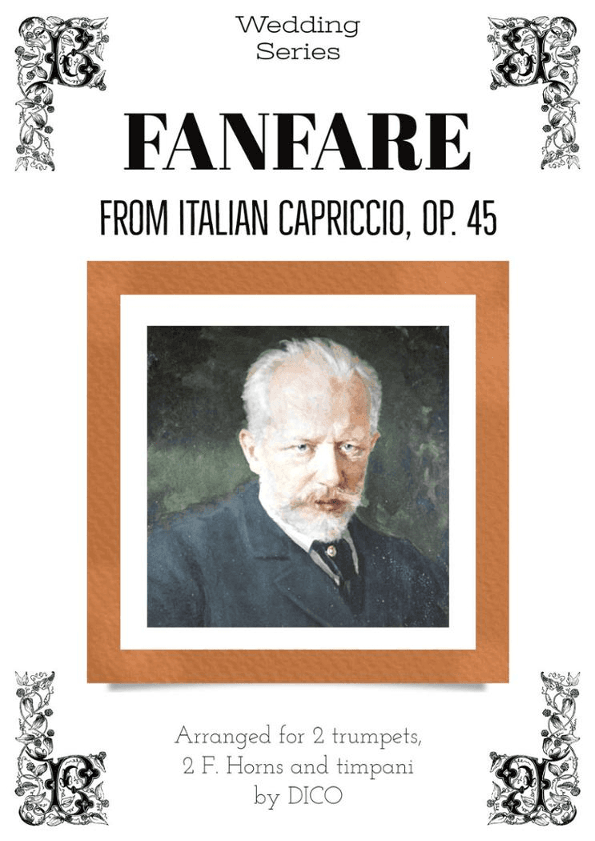 Fanfare (Italian Capriccio) for 2 Trumpets, 2 F. Horns and Timpani (arr. Dico)