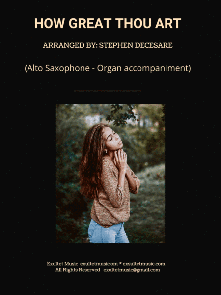 How Great Thou Art (Alto Saxophone - Organ accompaniment) (arr. Stephen DeCesare)