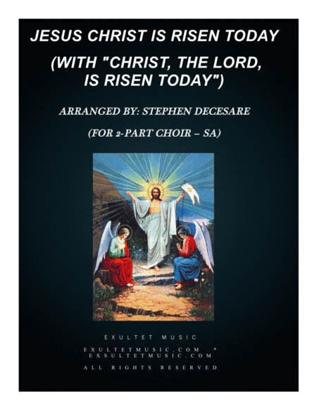 Jesus Christ Is Risen Today (with "Christ, The Lord, Is Risen Today") (for 2-part choir - (SA) (arr. Stephen DeCesare)