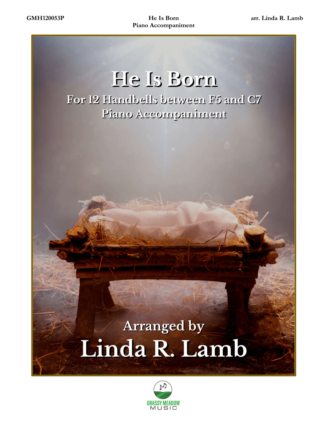 He Is Born (piano accompaniment to 12 bell version) (arr. Linda R. Lamb)