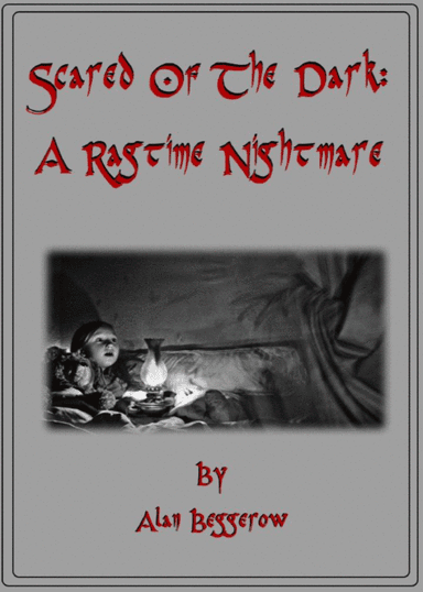 Scared Of The Dark - A Ragtime Nightmare
