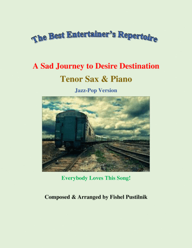 "A Sad Journey to Desire Destination"-Piano Background Track for Tenor Sax and Piano-Video