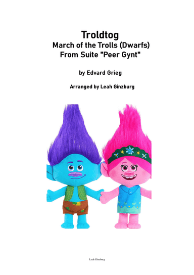 "Troldtog" March of the Trolls (Dwarfs) From Suite "Peer Gynt" by Edvard Grieg (arr. Leah Ginzburg)