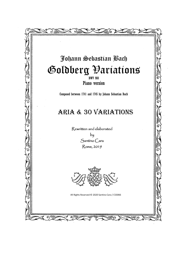 Bach - Goldberg Variations BWV 988 - Complete Piano version (arr. Santino Cara)