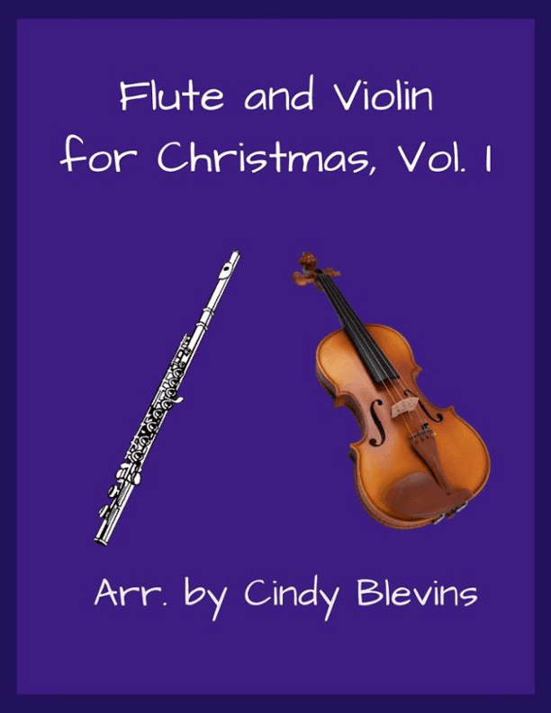 Flute and Violin for Christmas, Vol. I (arr. Cindy Blevins)
