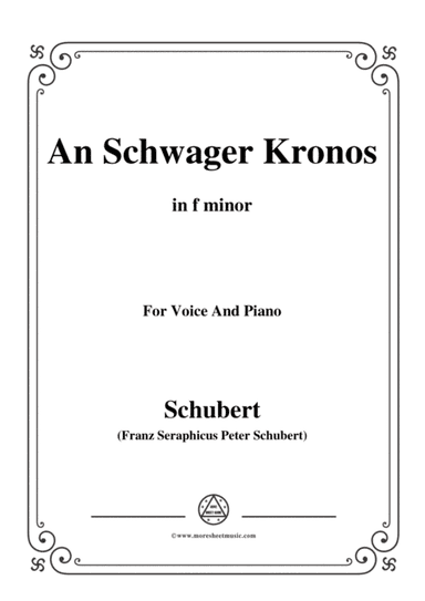 Schubert-An Schwager Kronos,Op.19 No.1,in f minor,for Voice&Piano (arr. MSM)