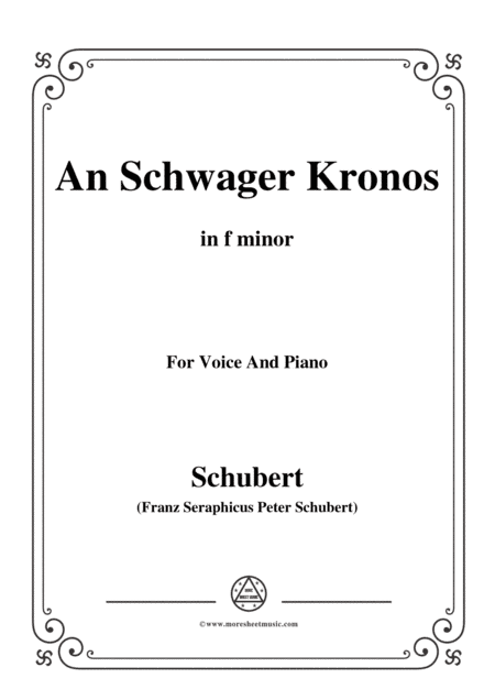 Schubert-An Schwager Kronos,Op.19 No.1,in f minor,for Voice&Piano (arr. MSM)