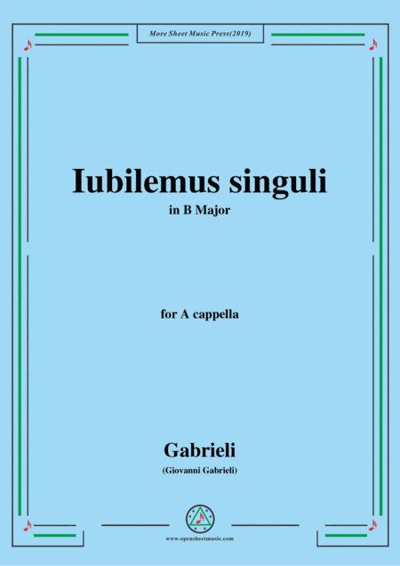 Gabrieli,Giovanni-Iubilemus singuli,in B Major,for A cappella (arr. MSM)