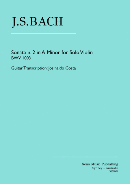 J.S. Bach - Sonata n. 2 in A Minor BWV 1003 Classical Guitar Transcription (arr. Josinaldo Costa)