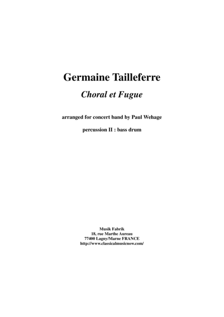 Germaine Tailleferre : Choral et Fugue, arranged for concert band by Paul Wehage - percussion 2 part