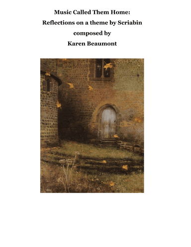 Music Called Them Home: Reflections on a Theme by Scriabin (manuals only)