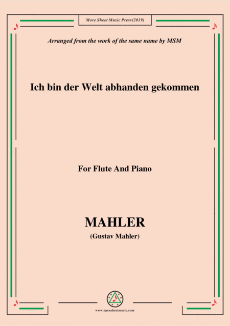 Mahler-Ich bin der Welt abhanden gekommen, for Flute and Piano (arr. MSM)
