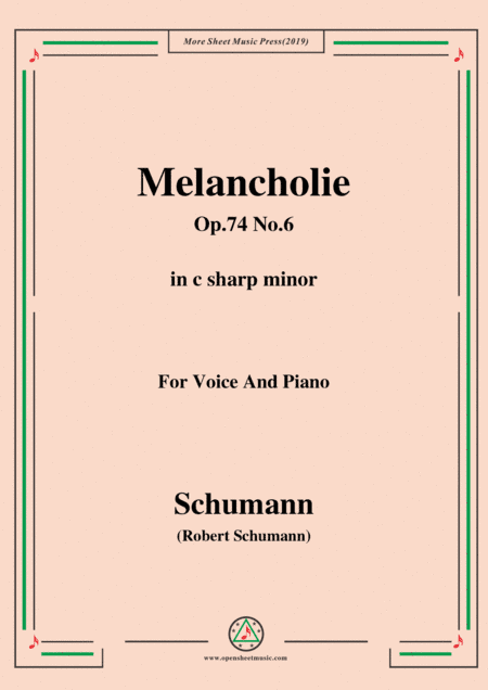 Schumann-Melancholie,Op.74 No.6,in c sharp minor,for Voice&Piano (arr. MSM)