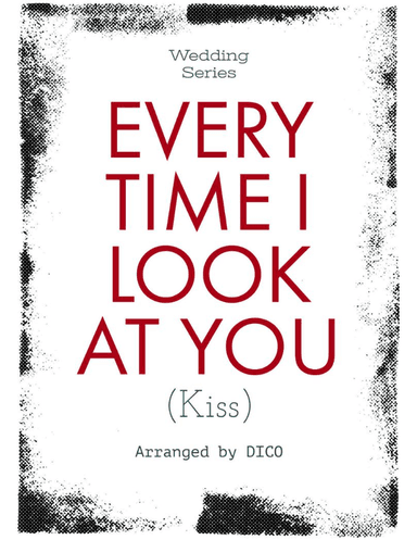 Everytime I Look At You (arr. Dico)