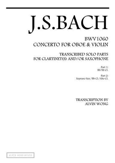 Duo Concerto BWV 1060 - Clarinet and/or Saxophone (arr. Alvin Wong)