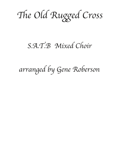 The Old Rugged Cross SATB Choir (arr. Gene Roberson)