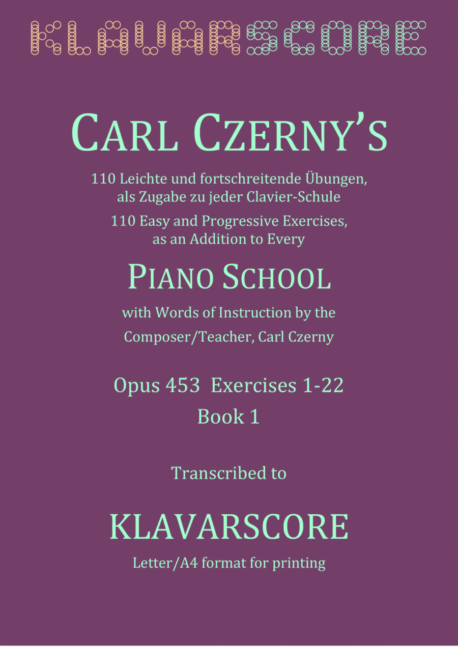Czerny's 110 Easy and Progressive Exercises Opus 453, Ex. 1-22. KlavarScore notation (Letter/A4) (arr. KlavarScore)