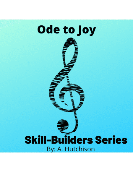 Ode to Joy Beginning Band Skill Builder (arr. A. Hutchison)
