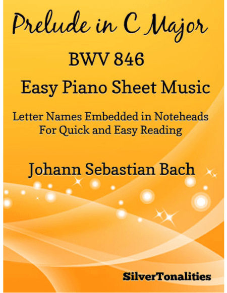 Prelude in C Major BWV 846 Easy Piano Sheet Music (arr. SilverTonalities)